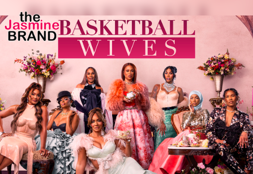 Exclusive: ‘Basketball Wives’ Will End Season With NO Reunion