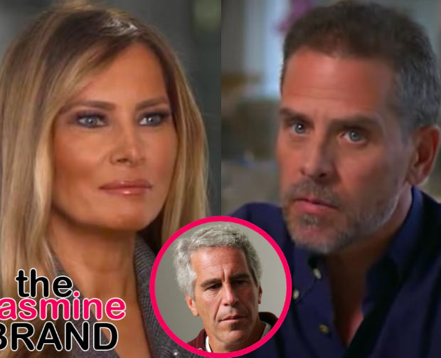 Melania Trump Threatens To Sue Hunter Biden For $1 Billion Unless He Apologizes For Claim She Was Associated w/ Jeffrey Epstein + He Fires Back: ‘F**k That’