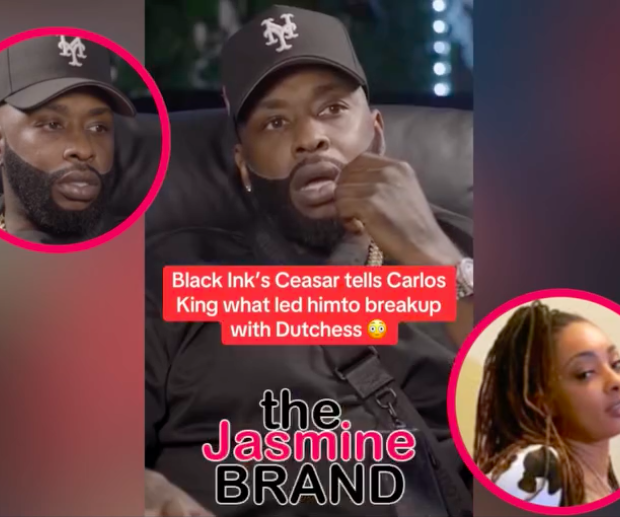 ‘Black Ink Crew’ Alum Ceaser Says He Broke Up w/ Dutchess After Fame ‘Changed’ Her: ‘I Didn’t See The Sweet Country Girl I Used To’