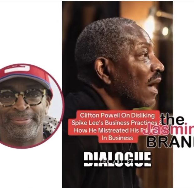 Actor Clifton Powell Accuses Spike Lee Of Having Bad Business Practices + Admits He Should’ve Addressed Him Privately: We Gotta Be Better Than The Man To Each Other