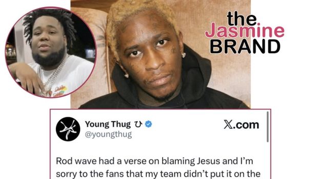 Young Thug Is Firing Members Of His Team For Removing Rod Wave’s Verse From His Album
