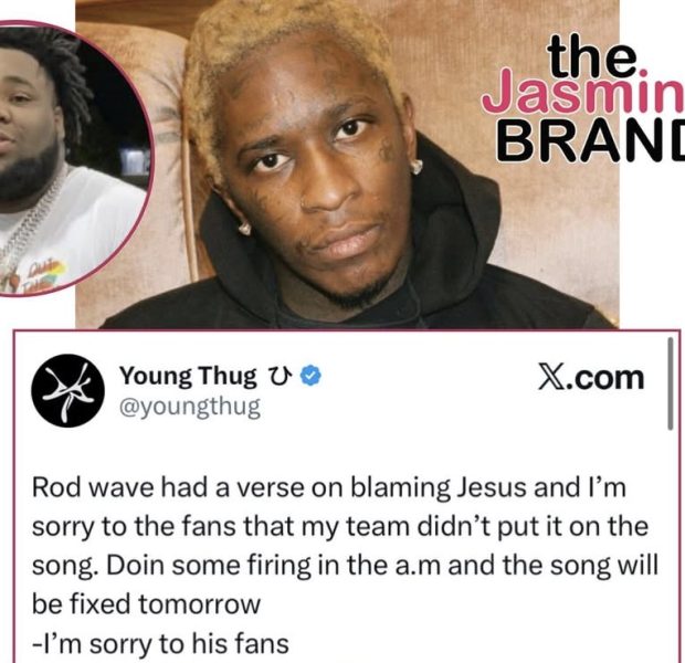 Young Thug Is Firing Members Of His Team For Removing Rod Wave’s Verse From His Album