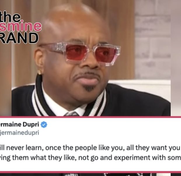 Jermaine Dupri Warns Music Artists Against ‘Experimenting’ w/ Their Sound: ‘All [Fans] Want You To Do Is Keep Giving Them What They Like’