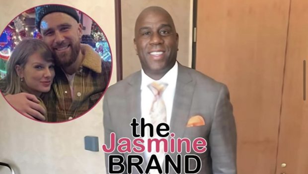 Magic Johnson Gives Newly Engaged Travis Kelce & Taylor Swift A Reality Check About Marriage: ‘Never Go To Bed Upset’