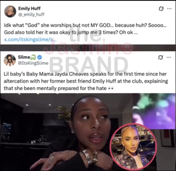 Jayda Cheaves’ Ex-Best Friend Emily Huff Claims Jayda & Her ‘BD’ Had Her Jumped Three Times