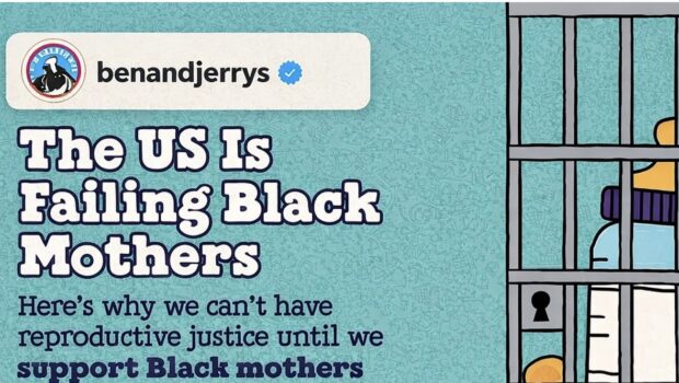 Ben & Jerry’s Calls Out Black Maternal Health Crisis, Says Black Mothers Behind Bars Deserve Better