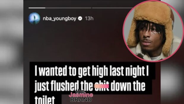 NBA YoungBoy On Mission To Stay Sober, Says He Flushed Dr*gs Down Toilet
