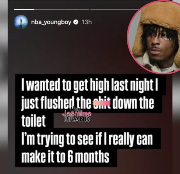 NBA YoungBoy On Mission To Stay Sober, Says He Flushed Dr*gs Down Toilet