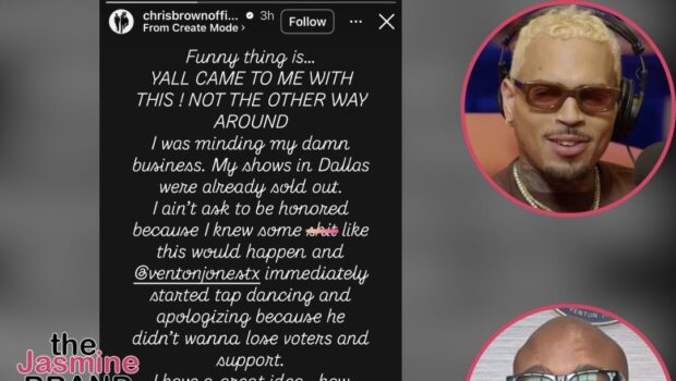 UPDATE: Chris Brown Blasts Texas Rep. Venton Jones For Apologizing To DV Victims After Honoring Him: ‘How About Y’all Leave Me The F*ck Alone