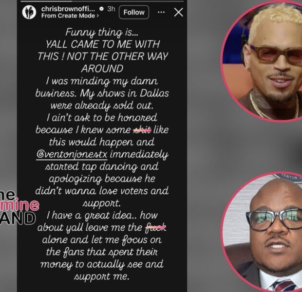 UPDATE: Chris Brown Blasts Texas Rep. Venton Jones For Apologizing To DV Victims After Honoring Him: ‘How About Y’all Leave Me The F*ck Alone